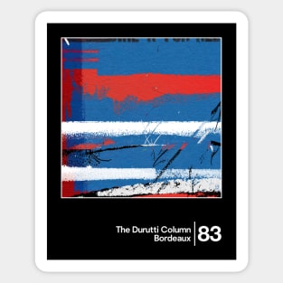 The Durutti Column - Bordeaux / Minimalist Graphic Artwork Design Sticker